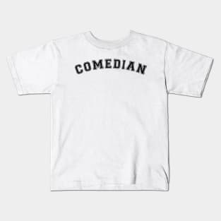 Comedian Kids T-Shirt